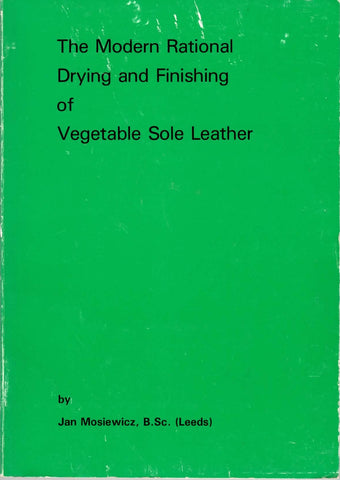 The Modern Rational Drying and Finishing of Vegetable Sole Leather