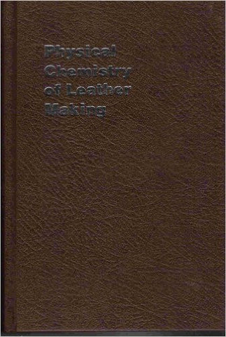 Physical Chemistry of Leather Making